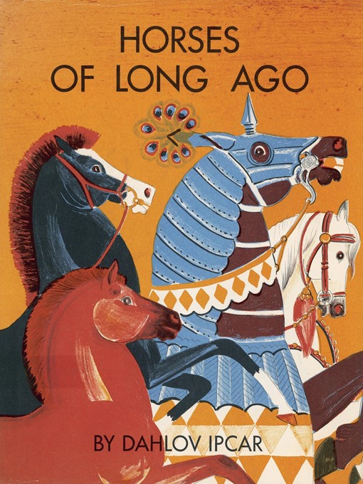 Title details for Horses of Long Ago by Dahlov Ipcar - Available